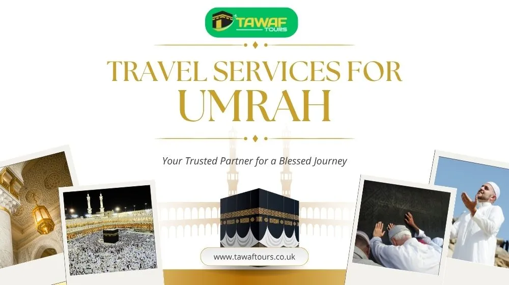 Discover Umrah from UK: 9 Essential Tips for First-Time Pilgrims with Tawaf Tours